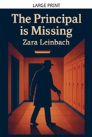 The Principal is Missing B0FNT1GSGD Book Cover