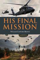His Final Mission 1645520412 Book Cover