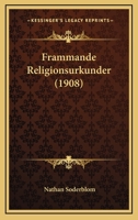 Frammande Religionsurkunder (1908) 1160094292 Book Cover
