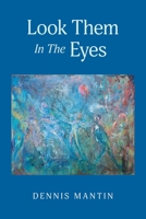 Look Them In The Eyes 1039180647 Book Cover