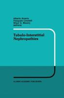 Tubulo-Interstitial Nephropathies: Proceedings of the 4th Bari Seminar in Nephrology, Bari, Italy, April 25–28, 1990 1461367360 Book Cover