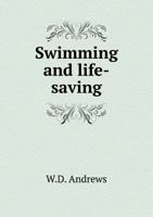 Swimming and Life-saving 3337311733 Book Cover
