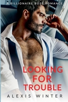 Looking For Trouble (Chicago Billionaires) B0F561VZW1 Book Cover