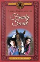 Andrea Carter and the Family Secret: A Novel 0825433657 Book Cover