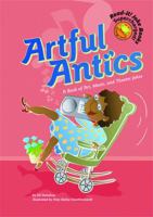 Artful Antics: A Book of Art, Music, And Theater Jokes (Read-It! Joke Books) (Read-It! Joke Books) 1404823638 Book Cover