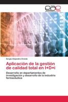 Aplicación de la gestión de calidad total en I+D+i: Desarrollo en departamentos de investigación y desarrollo de la industria farmacéutica 6202126507 Book Cover