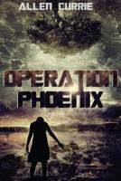 Operation Phoenix 1505867037 Book Cover