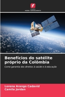 Benefícios do satélite próprio da Colômbia (Portuguese Edition) 6206935418 Book Cover