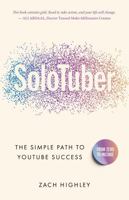 SoloTuber: From Zero to Income: The Simple Path to YouTube Success B0F5QJ3123 Book Cover
