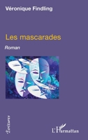 Les mascarades: Roman (Écritures) (French Edition) 2343157332 Book Cover