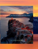 Silent Horizons: A Journey Through Stillness B0GKMYT4H2 Book Cover
