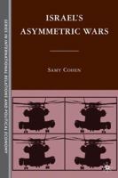 Israel's Asymmetric Wars 0230104444 Book Cover