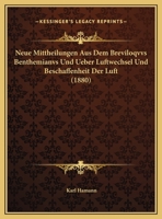 Neue Mittheilungen Aus Dem Breviloqvvs Benthemianvs Und Ueber Luftwechsel Und Beschaffenheit Der Luft (1880) 1160202141 Book Cover