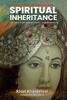 SPIRITUAL INHERITANCE: The Vedic Wisdom of My Father and Mother India 1957837543 Book Cover