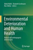 Environmental Deterioration and Human Health: Natural and anthropogenic determinants 9402402950 Book Cover