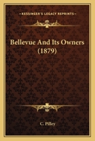Bellevue and Its Owners 0526136030 Book Cover