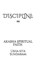 DISCIPLINE ∞: Akasha Spiritual Faith B08YDQVWBF Book Cover