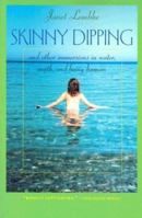 Skinny Dipping: And Other Immersions in Water, Myth, and Being Human (The Virginia Bookshelf) 1558212744 Book Cover
