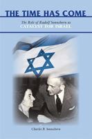 The Time Has Come: The Role of Rudolf Sonneborn as Catalyst for Israel 1425115136 Book Cover
