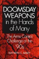 Doomsday Weapons in the Hands of Many: The Arms Control Challenge of the '90s 0252018265 Book Cover