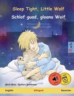 Sleep Tight, Little Wolf - Schlof guad, gloana Woif (English - Bavarian): Bilingual children's book, with online audio and video (Sefa Picture Books in Two Languages) 3739934212 Book Cover