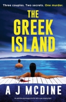 The Greek Island: An addictive psychological thriller with a jaw-dropping twist 1807220591 Book Cover