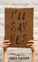 I'll Say Yes 1952840260 Book Cover