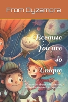 Because You are so Unique: 20 Stories about Self-esteem, Individuality and Acceptance B0C1J7KS4D Book Cover