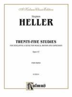 Heller 25 Studies Op.47 (Kalmus Edition) 0757982670 Book Cover