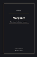 Morgante: Riscrittura in italiano moderno (Italian Edition) B0H69VPFX8 Book Cover