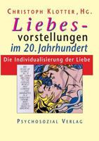 Liebesvorstellungen Im 20. Jahrhundert 3932133773 Book Cover