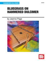 Mel Bay Presents Bluegrass On Hammered Dulcimer 0786668504 Book Cover