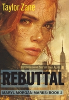 Rebuttal: Maryl Morgan Marks: Book 2 B0HF6QKFCC Book Cover