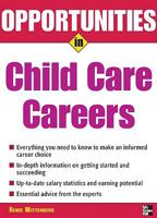 Opportunities in Child Care Careers 1417762519 Book Cover
