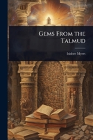 Gems From the Talmud 1024063984 Book Cover