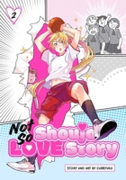 Not So Shoujo Love Story, Vol. 2 1974756122 Book Cover