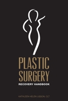 Plastic Surgery Recovery Handbook 1732806632 Book Cover