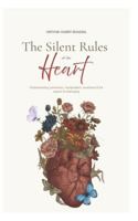 The Silent Rules of the Heart: Understanding connection, manipulation, loneliness & the search for belonging B0G4HB53L8 Book Cover