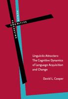 Linguistic Attractors: The Cognitive Dynamics of Language Acquisition and Change (Human Cognitive Processing) 9027223548 Book Cover