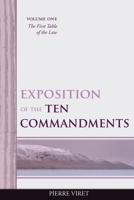 Exposition of the Ten Commandments Volume One: The First Table of the Law B089CWQL6X Book Cover