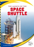 Launch of the Space Shuttle 1503879569 Book Cover