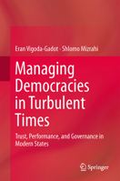 Managing Democracies in Turbulent Times: Trust, Performance, and Governance in Modern States 3642540716 Book Cover