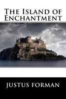 The Island of Enchantment 1507883226 Book Cover
