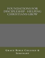 Foundations for Discipleship - Helping Christians Grow 1978279078 Book Cover