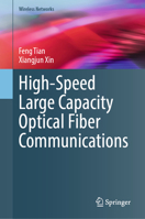 High-Speed Large Capacity Optical Fiber Communications (Wireless Networks) 3031942108 Book Cover