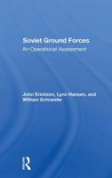 The Soviet Ground Forces: An Operational Assessment 0367303671 Book Cover