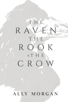 The Raven, the Rook, & the Crow 180603932X Book Cover