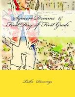 Syncere Dreams & First Day of First Grade 154848511X Book Cover