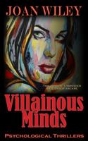 Villainous Minds: Psychological Thrillers 1951395123 Book Cover