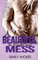 A Beautiful Mess 1495218007 Book Cover